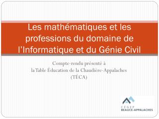 Les mathématiques et les professions du domaine de l’Informatique et du Génie Civil