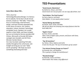Some More About TED…
