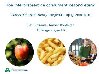 Hoe interpreteert de consument gezond eten ?