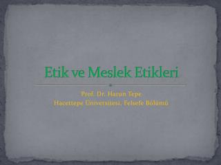 Etik ve Meslek Etikleri