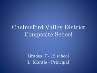 Chelmsford Valley District Composite School