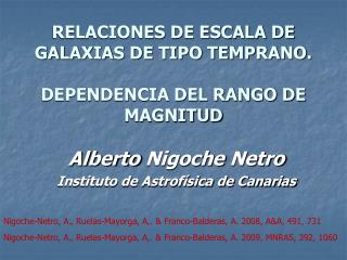 RELACIONES DE ESCALA DE GALAXIAS DE TIPO TEMPRANO. DEPENDENCIA DEL RANGO DE MAGNITUD