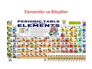 Elementler ve Bileşikler