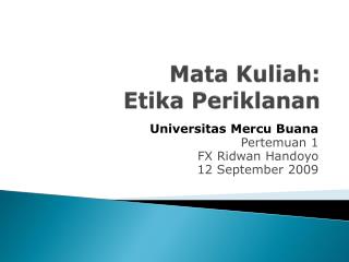 Mata Kuliah : Etika Periklanan