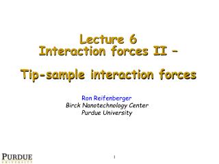 Ron Reifenberger Birck Nanotechnology Center Purdue University