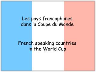 French speaking countries in the World Cup