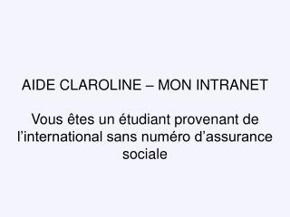 AIDE CLAROLINE – MON INTRANET