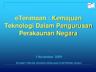 eTerimaan : Kemajuan Teknologi Dalam Pengurusan Perakaunan Negara