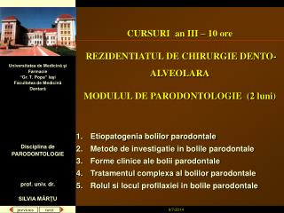 Universitatea de Medicină şi Farmacie “Gr. T. Popa” Iaşi Facultatea de Medicină Dentară