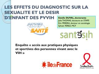 LES EFFETS DU DIAGNOSTIC SUR LA SEXUALITE ET LE DESIR D’ENFANT DES PVVIH