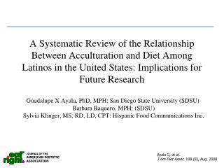 Guadalupe X Ayala, PhD, MPH: San Diego State University (SDSU) Barbara Baquero, MPH: (SDSU)