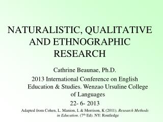 NATURALISTIC, QUALITATIVE AND ETHNOGRAPHIC RESEARCH