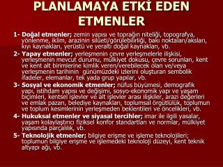 PLANLAMAYA ETKİ EDEN ETMENLER