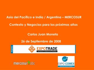 Asia del Pacífico e India / Argentina – MERCOSUR Contexto y Negocios para los próximos años