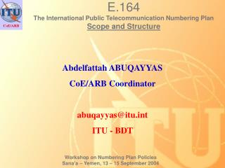 E.164 The International Public Telecommunication Numbering Plan Scope and Structure