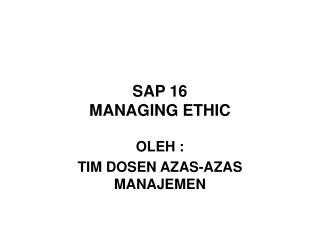SAP 16 MANAGING ETHIC