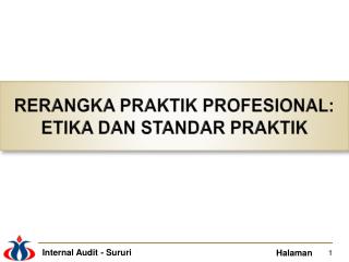 RERANGKA PRAKTIK PROFESIONAL: ETIKA DAN STANDAR PRAKTIK