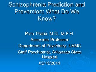 Schizophrenia Prediction and Prevention: What Do We Know?