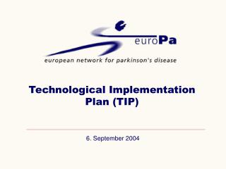 Technological Implementation Plan (TIP)