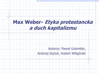 Max Weber- Etyka protestancka a duch kapitalizmu