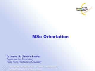 Dr James Liu (Scheme Leader) Department of Computing Hong Kong Polytechnic University