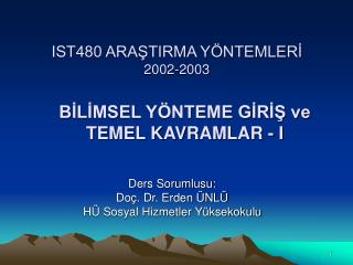 IST480 ARAŞTIRMA YÖNTEMLERİ 2002-2003