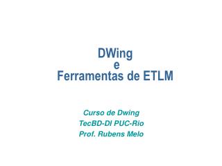 DWing e Ferramentas de ETLM