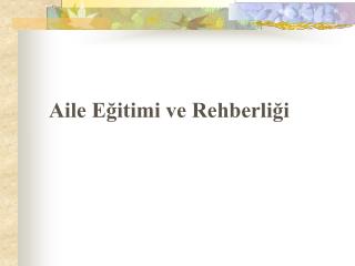 Aile Eğitimi ve Rehberliği
