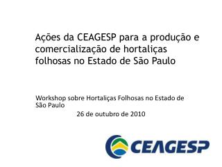 Ações da CEAGESP para a produção e comercialização de hortaliças folhosas no Estado de São Paulo