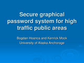 Secure graphical password system for high traffic public areas