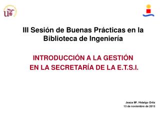 III Sesión de Buenas Prácticas en la Biblioteca de Ingeniería INTRODUCCIÓN A LA GESTIÓN