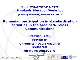 Romanian participation in standardization activities in the area of Wireless Communications