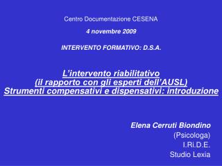 Elena Cerruti Biondino (Psicologa) I.Ri.D.E. Studio Lexia