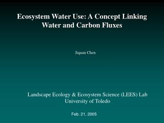 Ecosystem Water Use: A Concept Linking Water and Carbon Fluxes