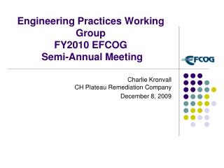 Engineering Practices Working Group FY2010 EFCOG Semi-Annual Meeting