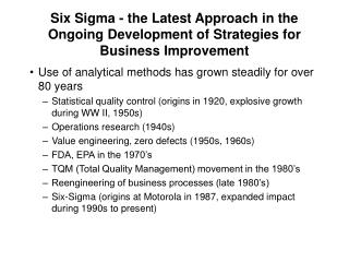 Six Sigma - the Latest Approach in the Ongoing Development of Strategies for Business Improvement