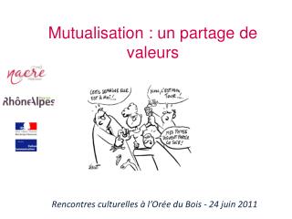 Mutualisation : un partage de valeurs