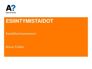 ESIINTYMISTAIDOT