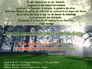 Para que seamos libres, nos ha liberado Cristo.