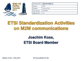 ETSI Standardization Activities on M2M communications
