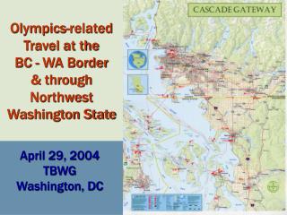 Olympics-related Travel at the BC - WA Border & through Northwest Washington State