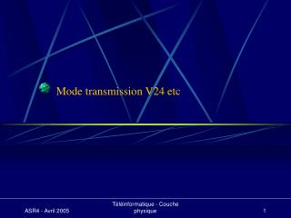 Mode transmission V24 etc