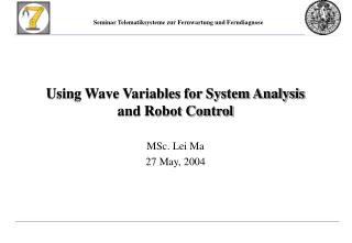 Using Wave Variables for System Analysis and Robot Control