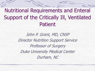 Nutritional Requirements and Enteral Support of the Critically Ill, Ventilated Patient