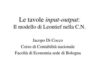 Le tavole input-output : Il modello di Leontief nella C.N.