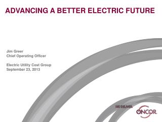 ADVANCING A BETTER ELECTRIC FUTURE