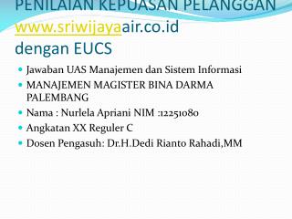 PENILAIAN KEPUASAN PELANGGAN sriwijaya ai r.co.id dengan EUCS