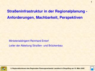 Straßeninfrastruktur in der Regionalplanung - Anforderungen, Machbarkeit, Perspektiven