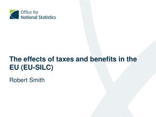 The effects of taxes and benefits in the EU (EU-SILC)