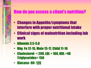 How do you assess a client’s nutrition?